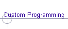Custom Programming